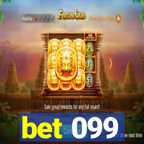 bet 099